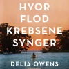 Hvor flodkrebsene synger (Lydbog, zip_mp3, Dansk) af Delia Owens