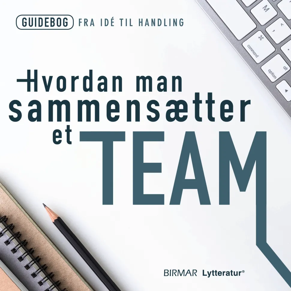 Hvordan man sammensætter et team (Lydbog, zip_mp3, Dansk) af Lars Stig Duehart