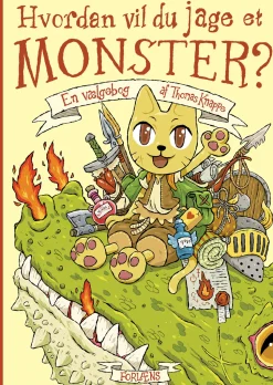 Hvordan vil du jage et monster?: En vælgebog (Bog, Hardback, Dansk) af Thomas Knappe