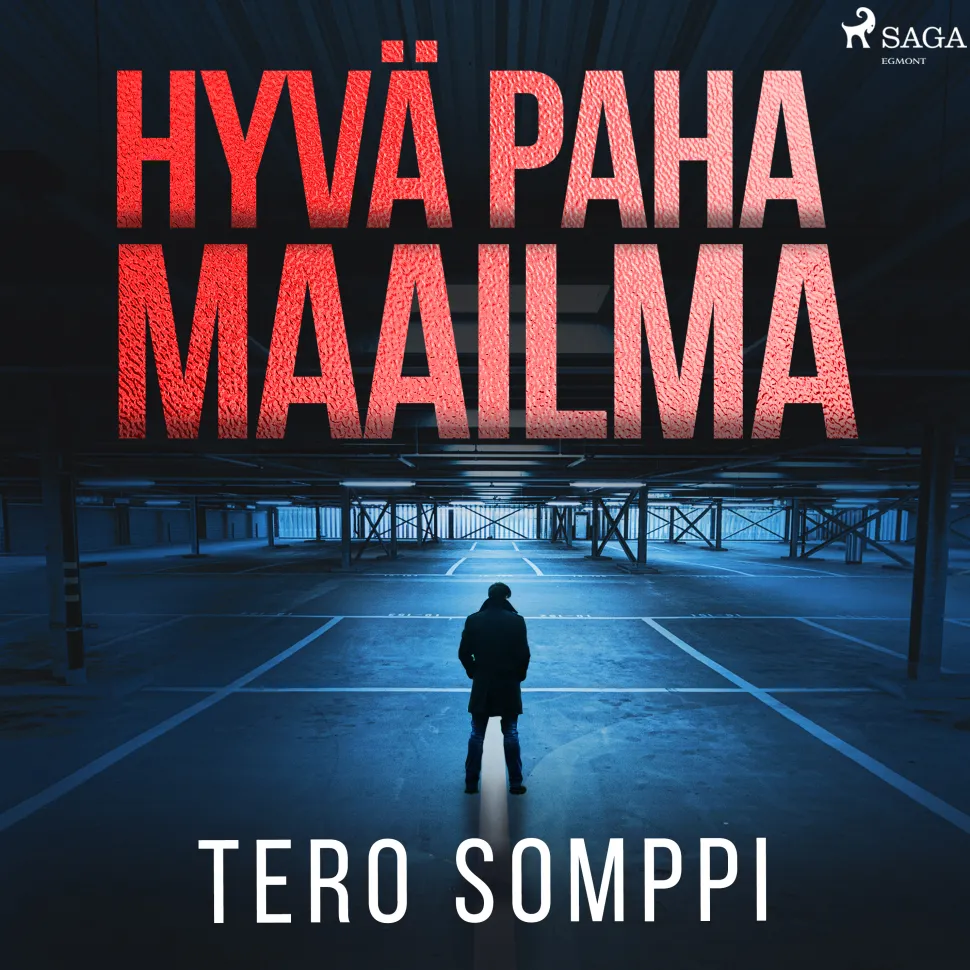 Hyvä paha maailma (Lydbog, zip_mp3, Finsk) af Tero Somppi