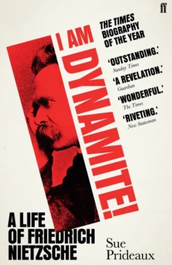 I Am Dynamite!: A Life of Friedrich Nietzsche (Bog, Paperback / softback, Engelsk) af Sue Prideaux