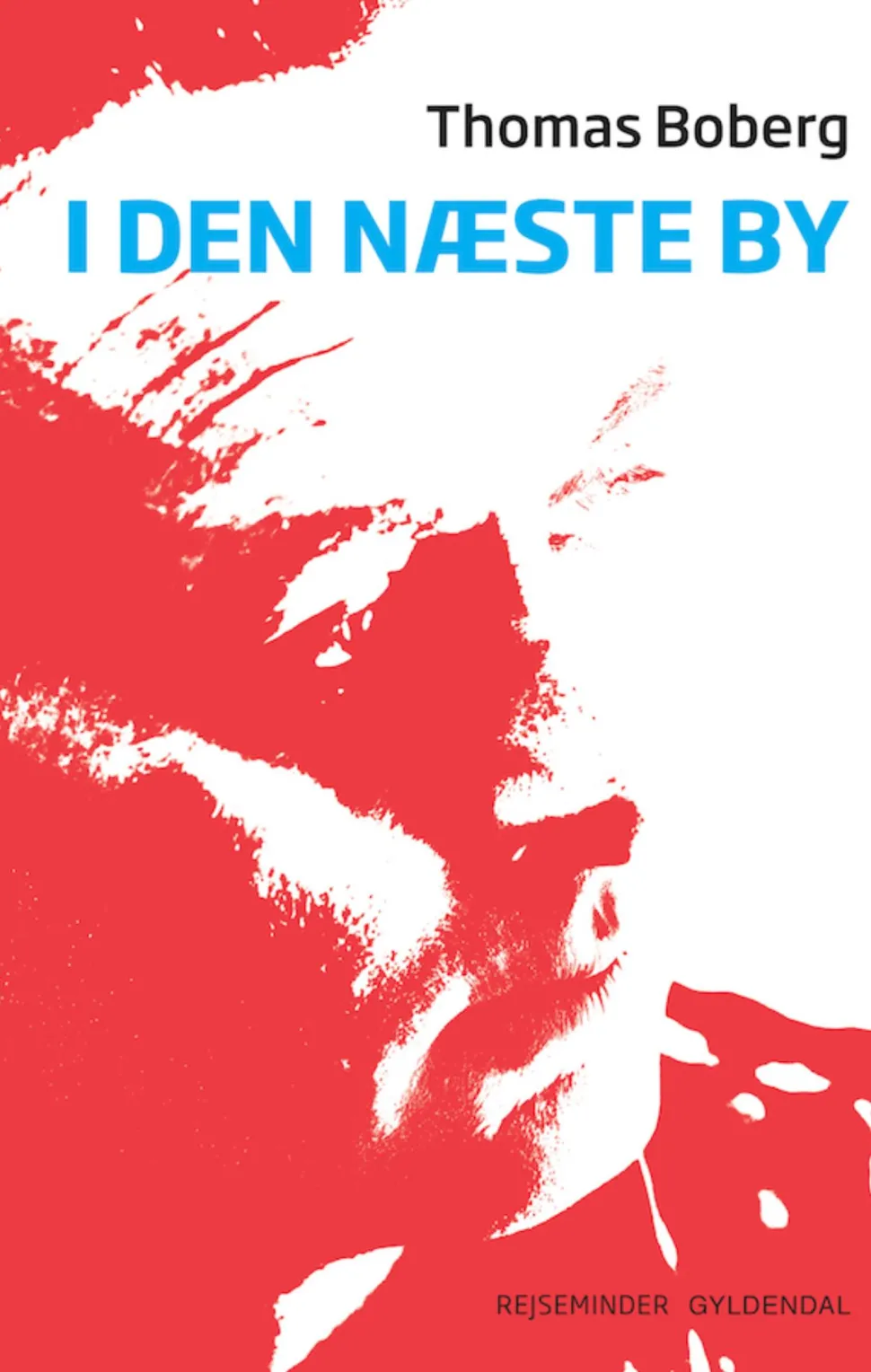 I den næste by: Rejseminder (Ebog, epub, Dansk) af Thomas Boberg