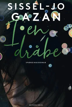 I en dråbe (Ebog, epub, Dansk) af Sissel-Jo Gazan