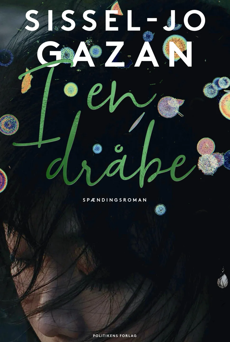 I en dråbe (Ebog, epub, Dansk) af Sissel-Jo Gazan