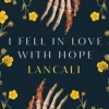 I Fell in Love with Hope (Bog, Paperback / softback, Engelsk) af Lancali