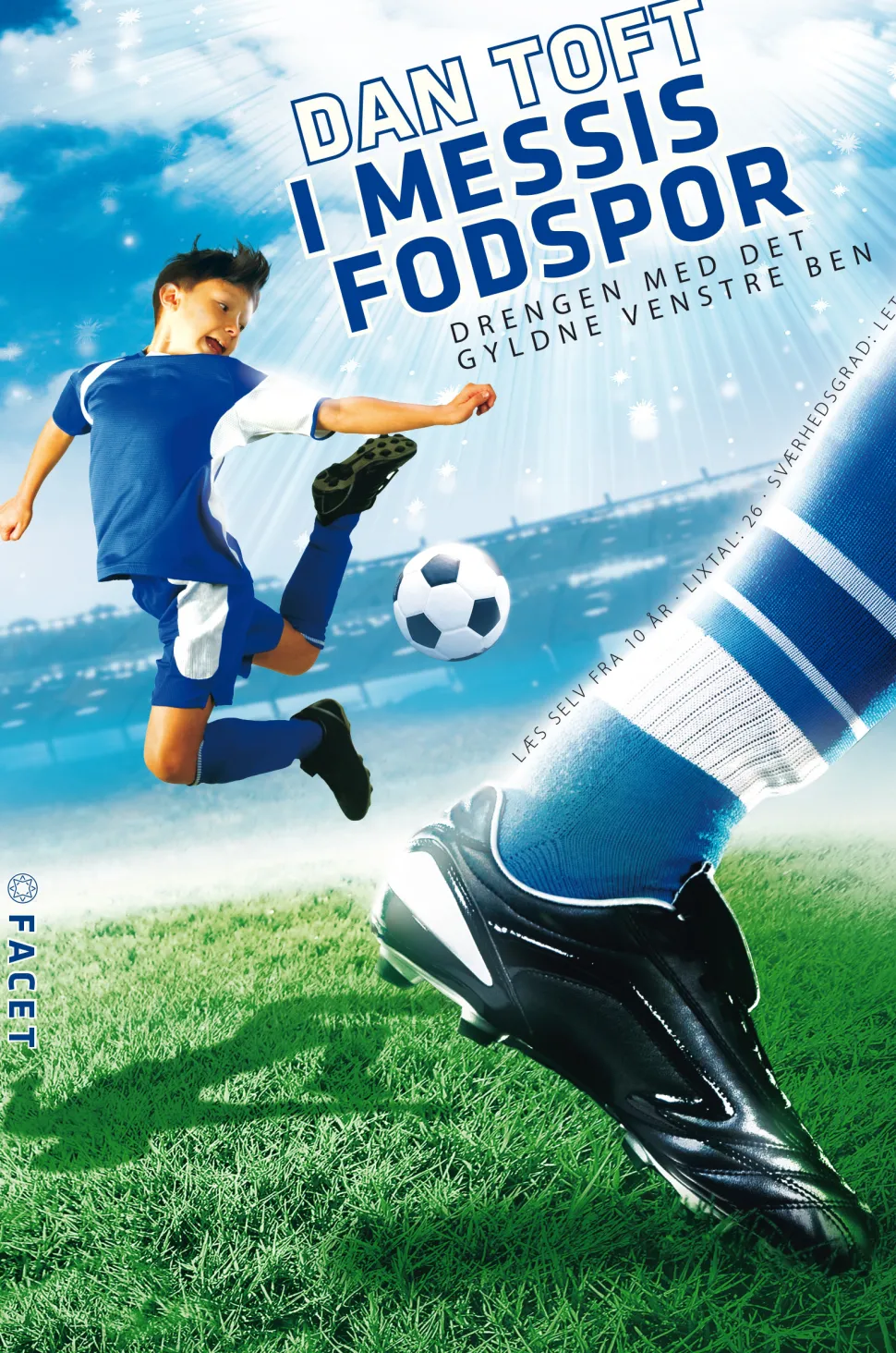 I Messis fodspor: Drengen med det gyldne venstre ben (Ebog, epub, Dansk) af Dan Toft