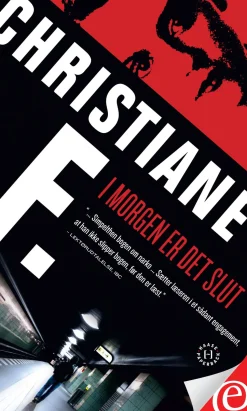 I morgen er det slut (Ebog, epub, drm, Dansk) af Christiane Felscherinow