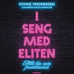 I seng med eliten: Mit liv som prostitueret (Lydbog, zip_mp3, Dansk) af Nynne Frederiksen
