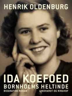 Ida Koefoed – Bornholms heltinde (Ebog, epub, Dansk) af Henrik Oldenburg