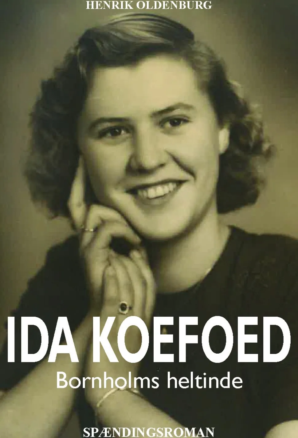 Ida Koefoed: Bornholms heltinde (Bog, Paperback, Dansk) af Henrik Oldenburg