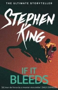If It Bleeds: The No. 1 bestseller featuring a stand-alone sequel to THE OUTSIDER, pl... (Bog, Paperback / softback, Engelsk)