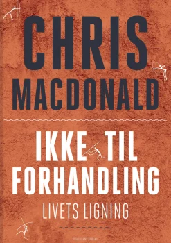 Ikke til forhandling: Livets ligning (Ebog, epub, Dansk) af Chris MacDonald