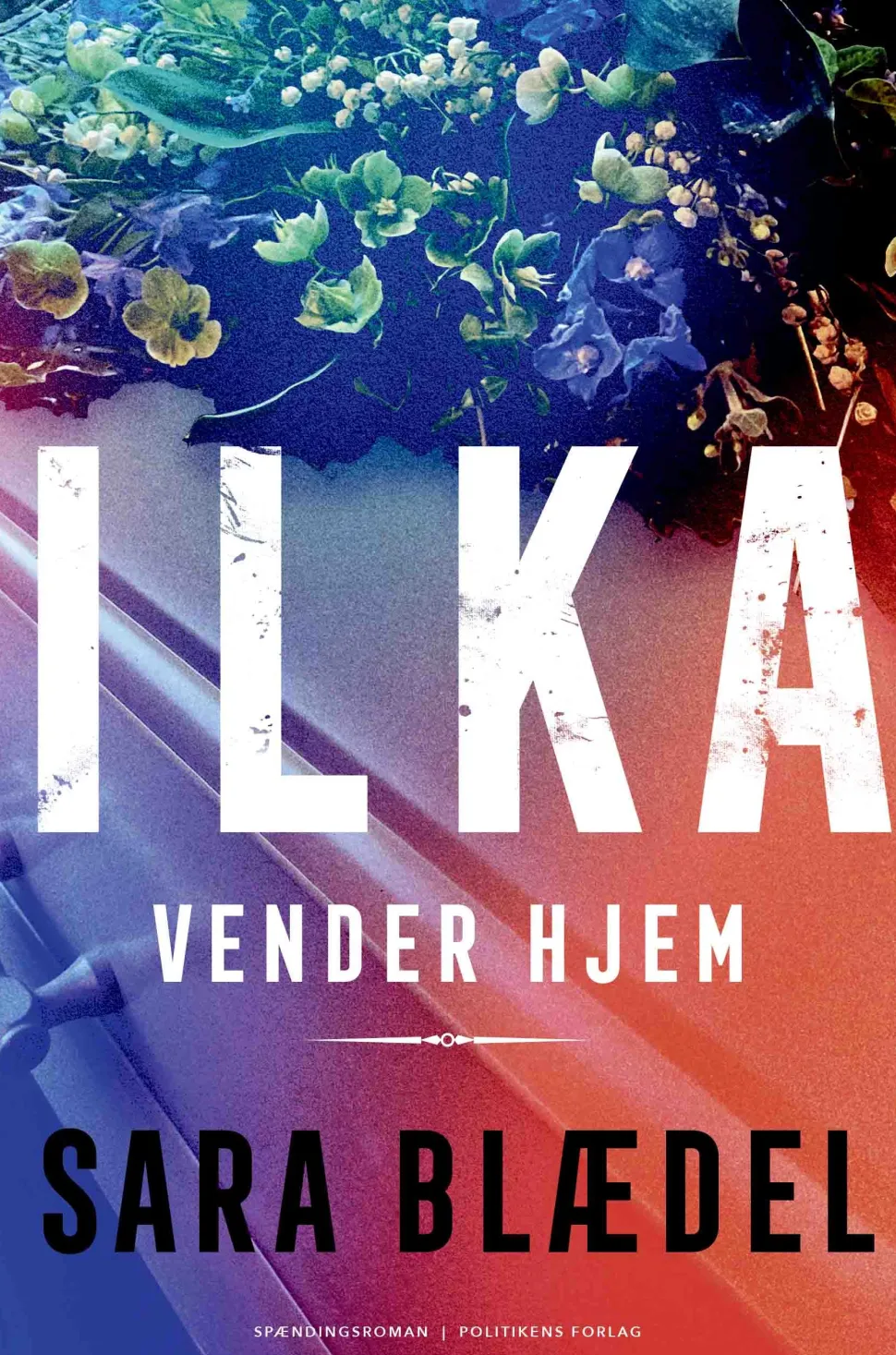 ILKA - Ilka vender hjem (Bog, Indbundet, Dansk) af Sara Blædel