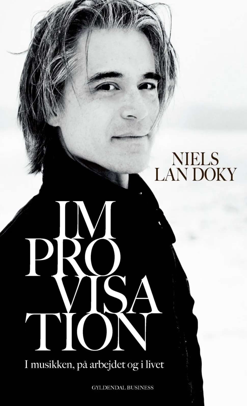 Improvisation: I musikken, på arbejdet og i livet (Ebog, epub, Dansk) af Niels Lan Doky