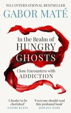 In the Realm of Hungry Ghosts: Close Encounters with Addiction (Bog, Paperback / softback, Engelsk) af Gabor Mate