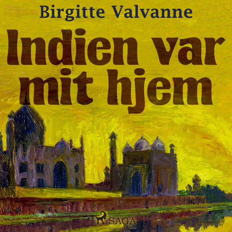 Indien var mit hjem (Lydbog, zip_mp3, Dansk) af Birgitte Valvanne