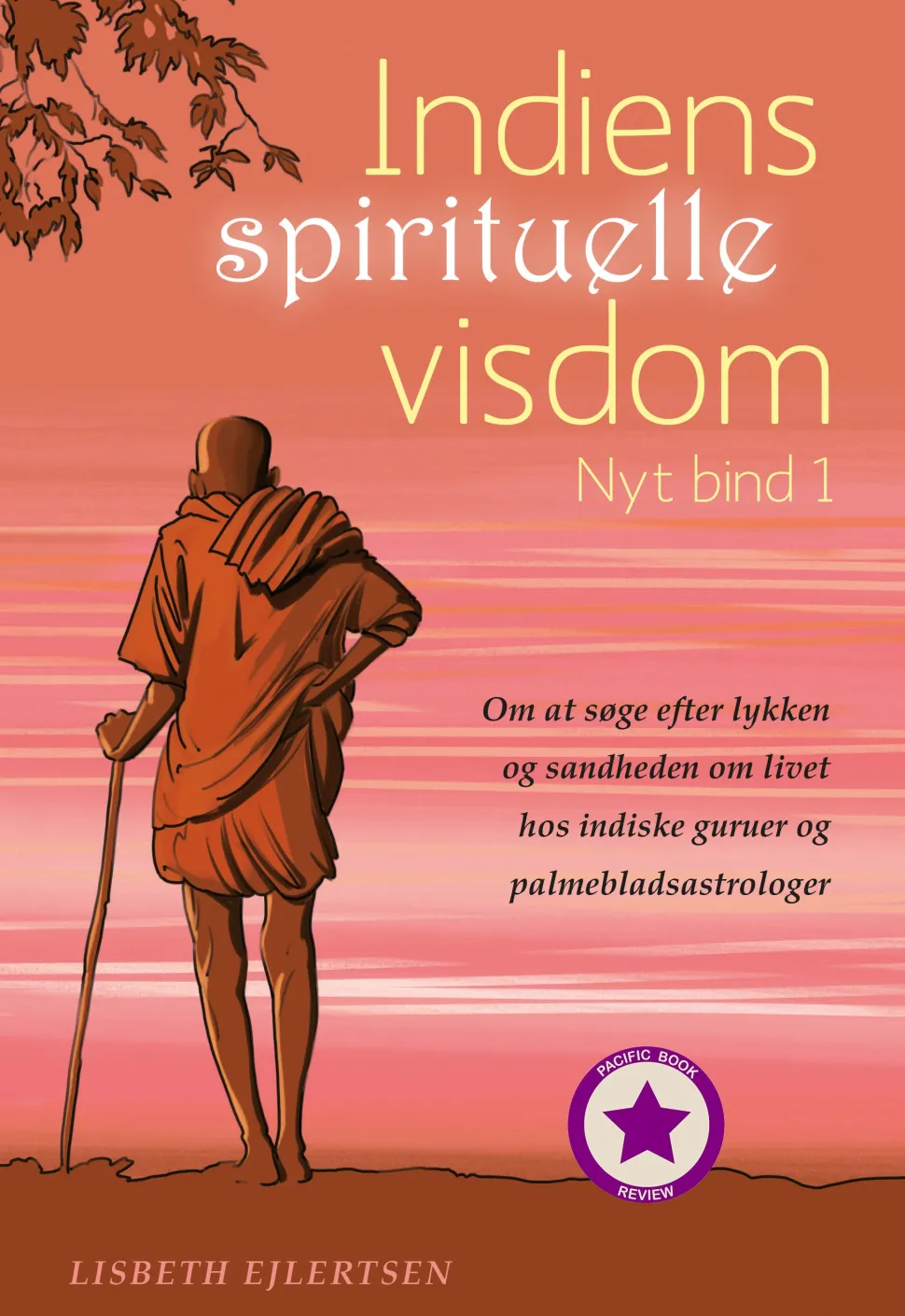 Indiens spirituelle visdom, Nyt bind 1: Om at søge efter lykken og sandheden om livet... (Ebog, epub, Dansk)