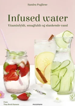 Infused water: Vitaminfyldt, smagfuldt og slankende vand (Bog, Indbundet, Dansk) af Sandra Pugliese
