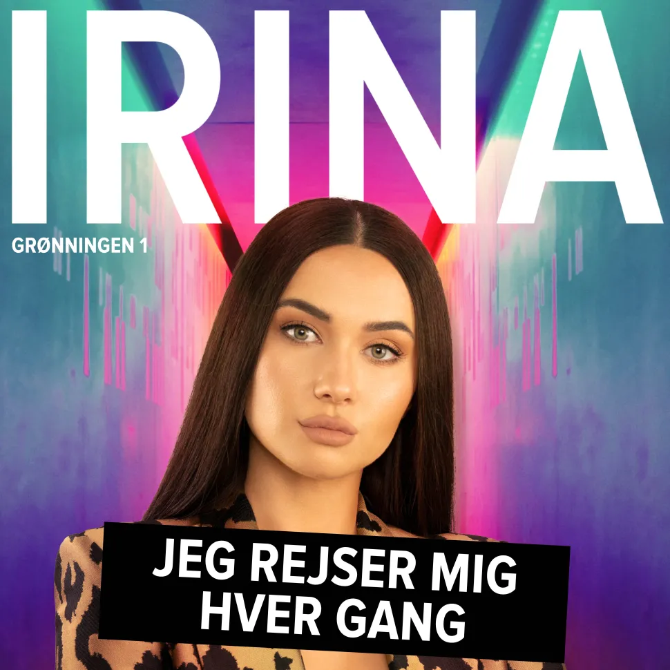 IRINA: Jeg rejser mig hver gang (Lydbog, zip_mp3, Dansk) af Irina Olsen