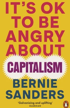 It's OK To Be Angry About Capitalism (Bog, Paperback / softback, Engelsk) af Bernie Sanders