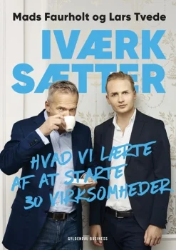 Iværksætter: Hvad vi lærte af at starte 30 virksomheder (Bog, Hæftet, Dansk) af Mads Faurholt