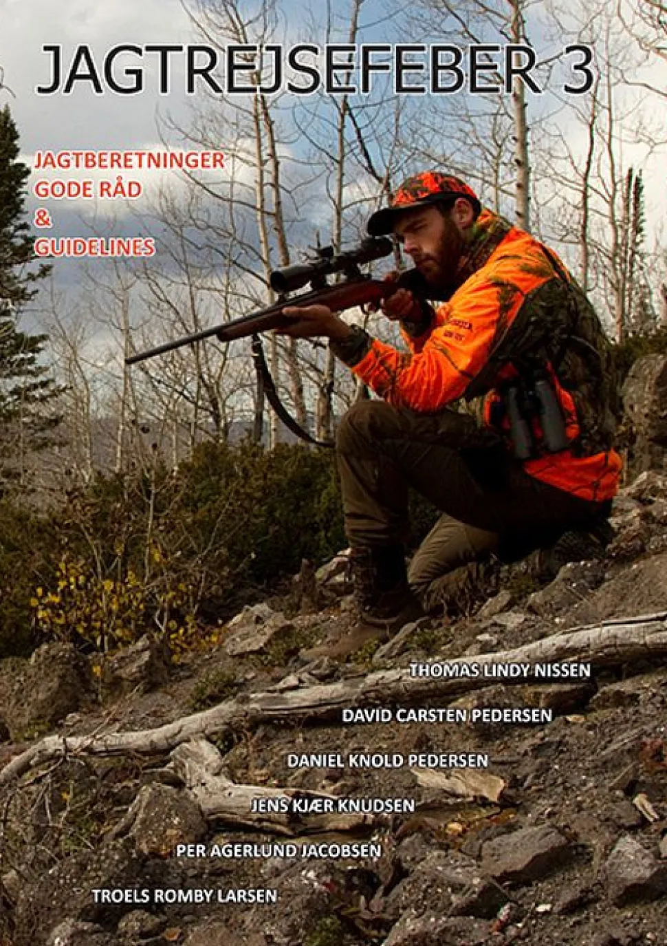 Jagtrejsefeber 3: jagtberetninger, gode råd og guidelines (Bog, Hardback, Dansk) af Thomas Lindy Nissen