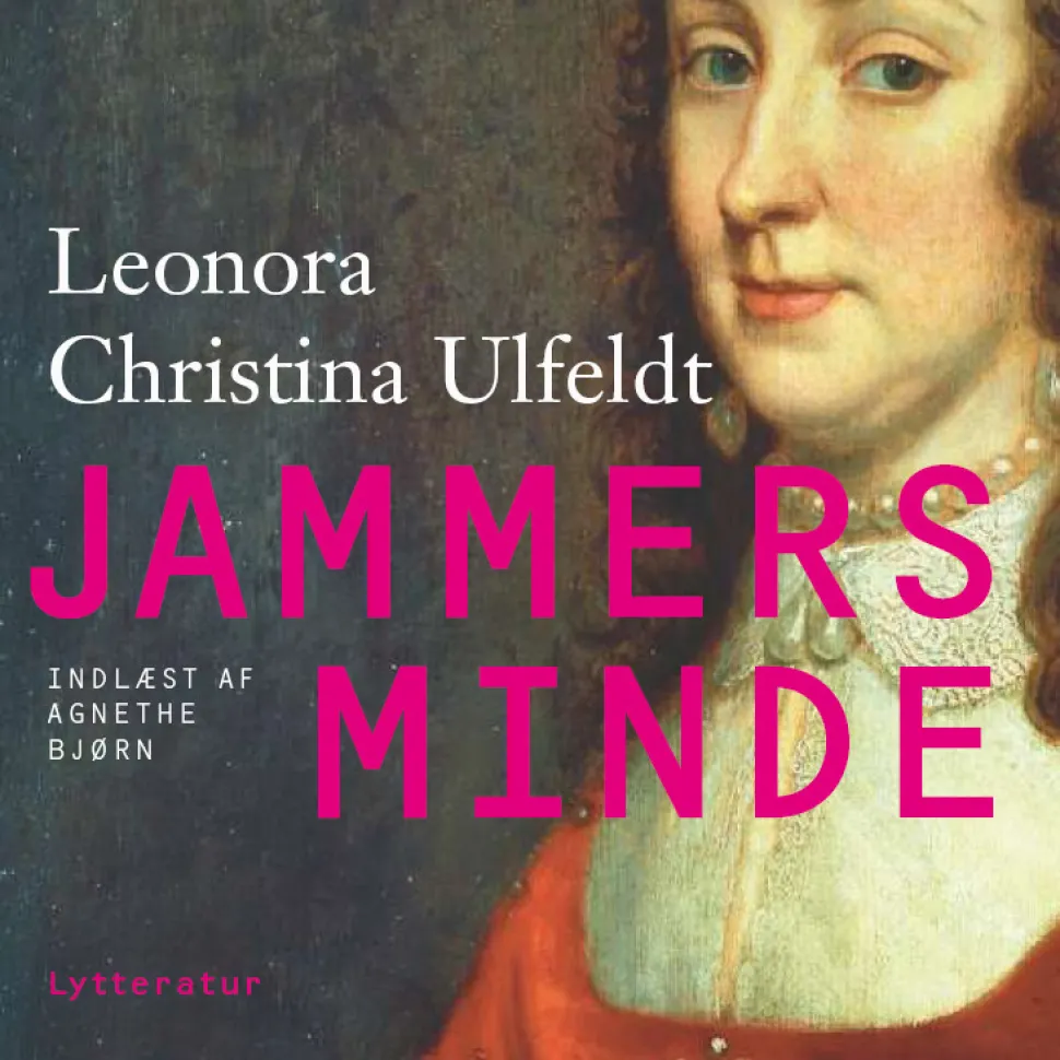 Jammers minde (Lydbog, zip_mp3, Dansk) af Leonora Christina Ulfeldt