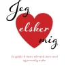 Jeg elsker mig: En guide til større selvværd, mere mod og personlig styrke (Ebog, epub, Dansk) af David Hamilton