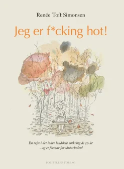 Jeg er f*cking hot (Ebog, epub, Dansk) af Renée Toft Simonsen