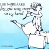 Jeg gik mig over sø og land (Lydbog, zip_mp3, Dansk) af Lise Nørgaard