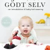 Jeg kan godt selv: en introduktion til baby-led weaning (Dansk) af Lærke Morell