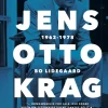 Jens Otto Krag 1962 - 1978: 1962-1978 (Ebog, epub, Dansk) af Bo Lidegaard