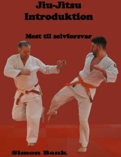 Jiu-Jitsu Introduktion: Mest til selvforsvar (Bog, Paperback, Dansk) af Simon Bank