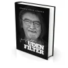 Johnny Madsen - Uden Filter: En Hyldest til et af de fineste mennesker jeg har kendt (Bog, Hæftet, Dansk)