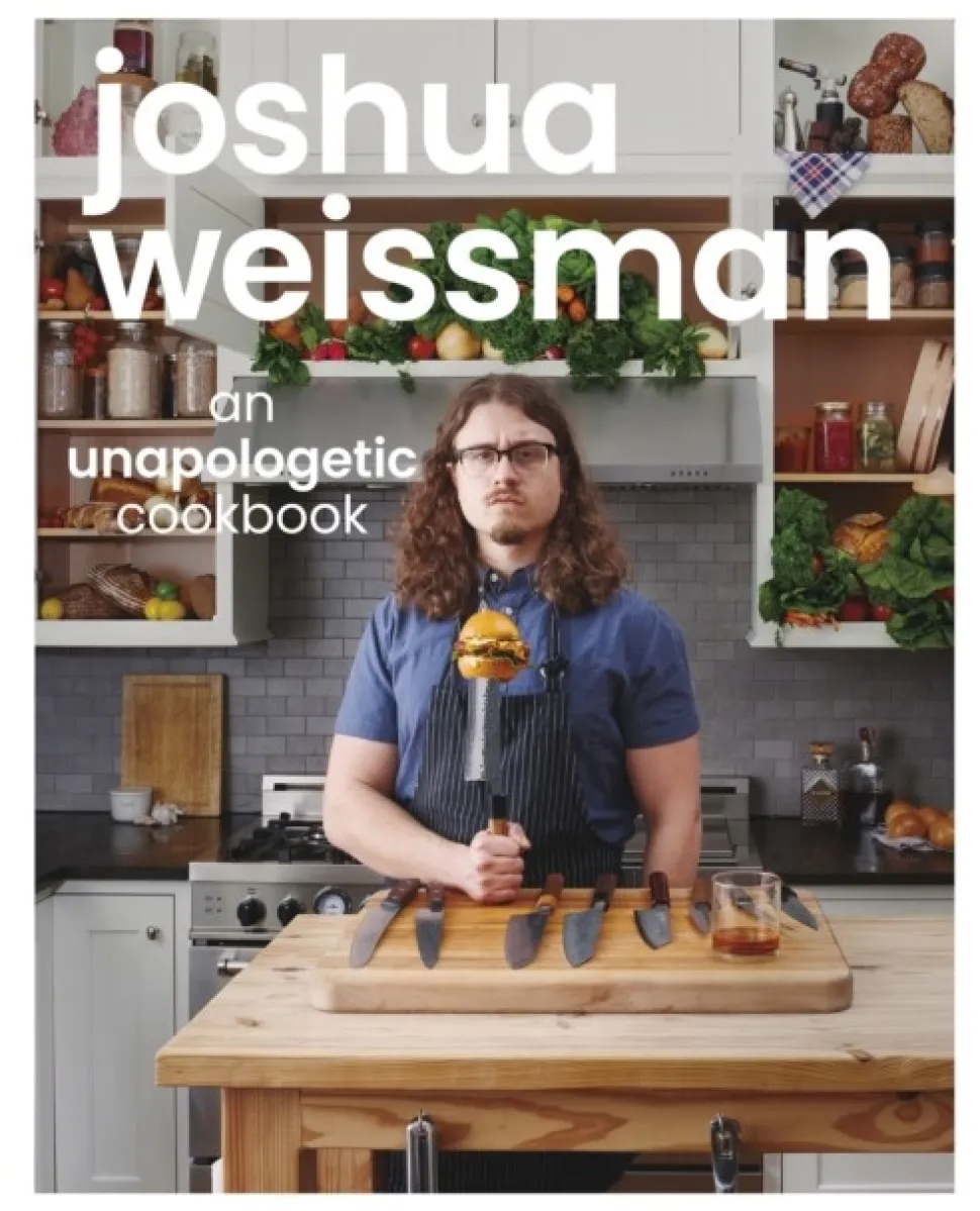 Joshua Weissman: An Unapologetic Cookbook. -1 NEW YORK TIMES BESTSELLER (Bog, Hardback, Engelsk) af Joshua Weissman
