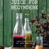Juice for begyndere (Ebog, epub, Dansk) af Louisa Lorang