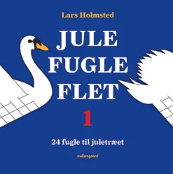 Jule Fugle Flet 1: 24 fugle til juletræet (Bog, Hæftet, Dansk) af Lars Holmsted