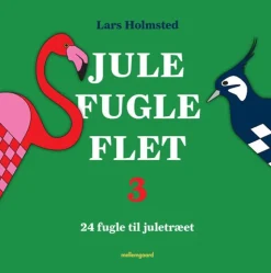 Jule Fugle Flet 3: 24 fugle til juletræet (Bog, Hæftet, Dansk) af Lars Holmsted