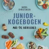 Juniorkogebogen: Mad og kærlighed (Hardback, Dansk) af Maria Christensen