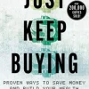 Just Keep Buying: Proven ways to save money and build your wealth (Bog, Paperback / softback, Engelsk) af Nick Maggiulli