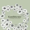 Kamillekrater (Bog, Hæftet, Dansk) af Nanna Lundgaard Arbøl