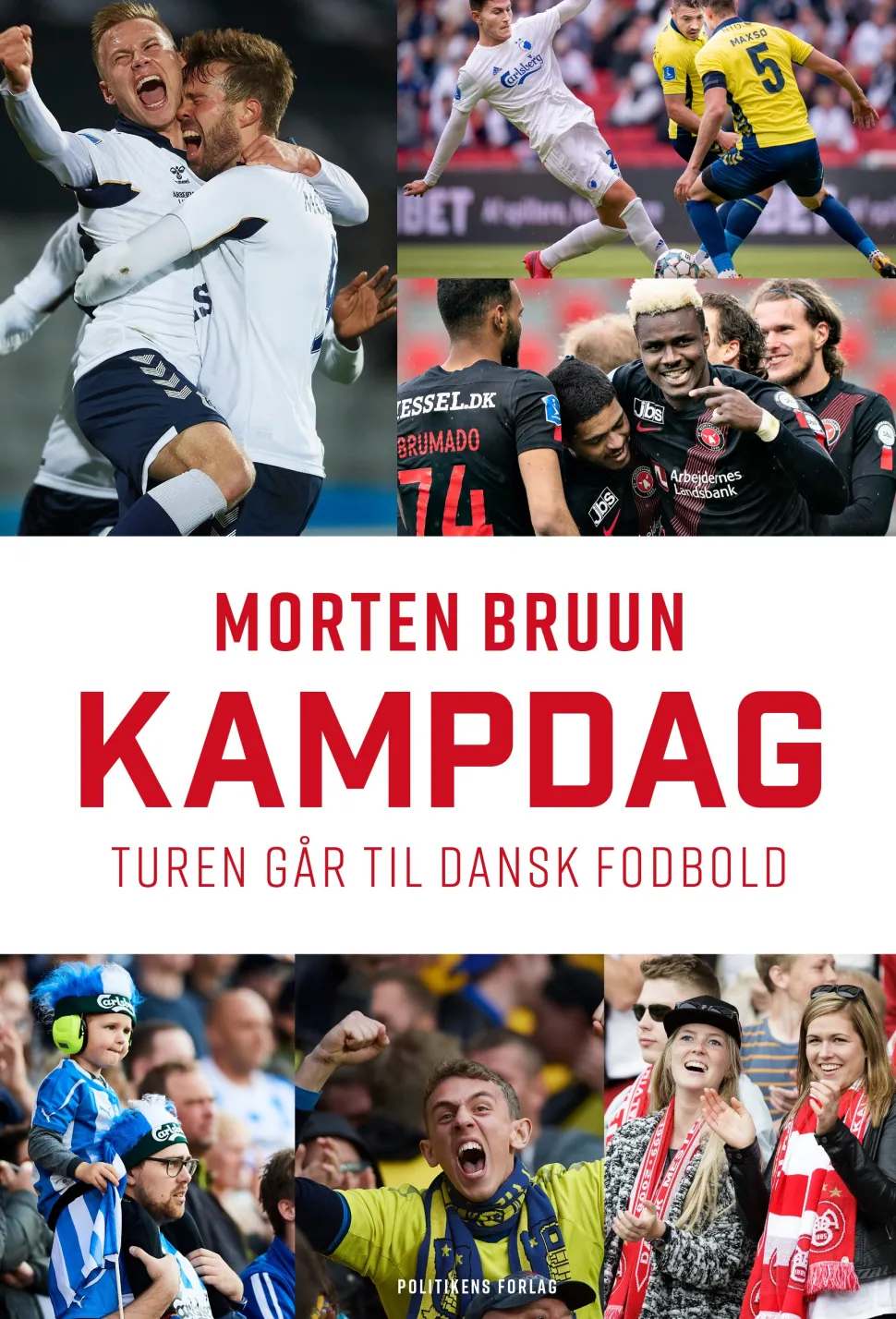 Kampdag: Turen går til dansk fodbold (Bog, Hæftet, Dansk) af Morten Bruun