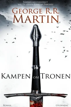 Kampen om tronen: A Game of Thrones/ 1 (Ebog, epub, Dansk) af George R. R. Martin
