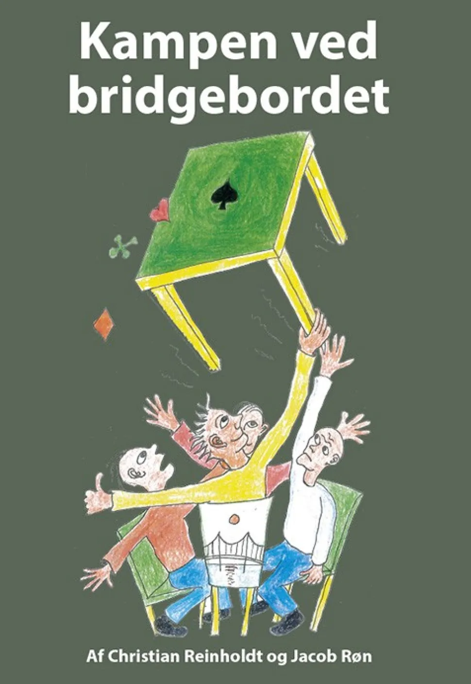 Kampen ved bridgebordet (Bog, Hardback, Dansk) af Christian Reinholdt & Jacob Røn