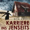 Karriere ins Jenseits (Lydbog, zip_mp3, Tysk) af Rita Knott