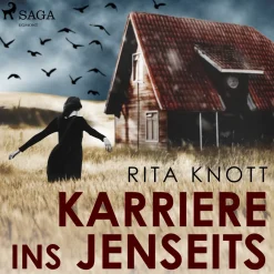 Karriere ins Jenseits (Lydbog, zip_mp3, Tysk) af Rita Knott