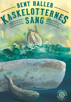 Kaskelotternes sang: Jubilæumsudgave (Bog, Indbundet, Dansk) af Bent Haller