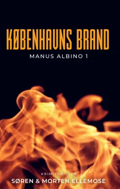 Københavns Brand: Manus Albino 1 (Ebog, epub, Dansk) af Søren Ellemose