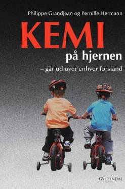 Kemi på hjernen: går ud over enhver forstand (Ebog, epub, Dansk) af Philippe Grandjean