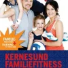 Kernesund familiefitness: fællesskab og sunde kroppe¤med sjove øvelser, afkobling og ... (Bog, Indbundet, Dansk)